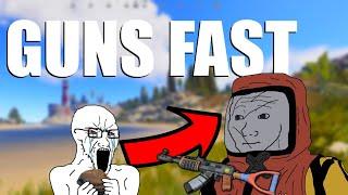 a realistic way to get guns fast in rust