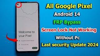 All Google Pixel Android 14 Frp Lock Bypass | Google Pixel 7/7A/7 Pro FRP Bypass Without PC 2024