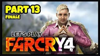 Let's Play Far Cry 4 | Part 13 - FINALE #farcry4