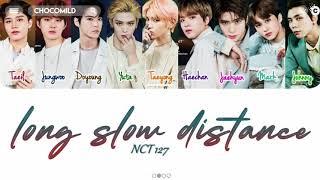 NCT 127 (엔시티 127) - LONG SLOW DISTANCE [Color Coded Lyrics/Han/Rom/Eng]