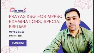 PrayasKSG for MPPSC Examinations, Special Prelims (Batch of 2021)