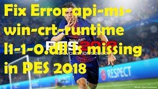 Finally Fixed Error "api-ms-win-crt-convert-l1-1-0.dll" is Missing in PES 2018