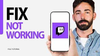 How To Fix Not Working On Twitch App 2024