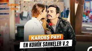 Kardeş Payı En Komik Anlar #2 | Kardeş Payı