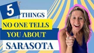 Living in Sarasota. 5 Things No one Tells you about Sarasota.