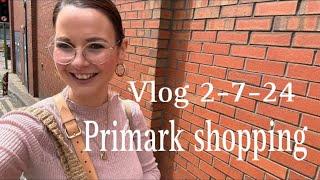 Real life vlogs let’s go to primark shopping ️ 2 July 2024