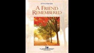 A Friend Remembered - James Swearingen (with Score)