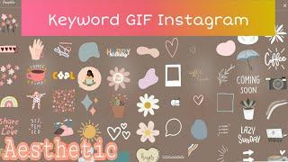 Keyword GIF Instagram Aesthetic// Kata Kunci GIF Ig