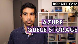 AZURE QUEUE STORAGE From ASP NET Core | Getting Started With ASP.NET Core Series