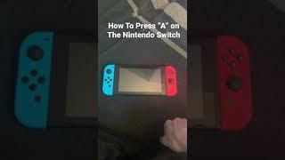 How To Press “A” on Nintendo Switch #shorts