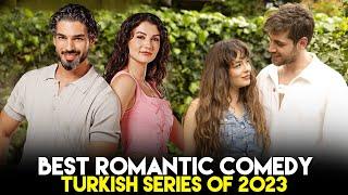 Top 8 Best Romantic Comedy Turkish Drama Series of 2023 - You Must Watch