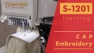Smartstitch Embroidery Machine S1201 Learn Embroidery  Cap Embroidery