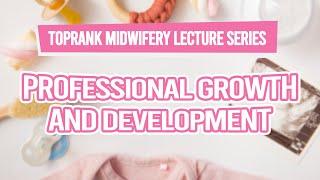 TopRank Midwifery Lecture Series: Professional Growth and Development