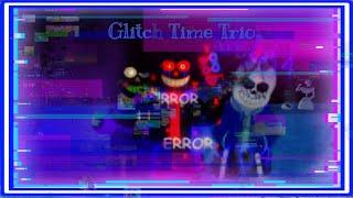 How far does Glitch Time Trio go (finwiggle carry) / Sans Funny Boss Rush