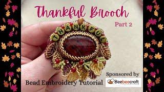 Part 2: Thankful Beaded Brooch Tutorial with Beebeecraft | Beaded Leaves and Foliage