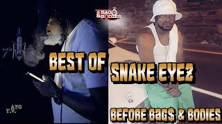 SNAKE EYEZ BEST BARS & MOMENTS !! (BEFORE BAG$ & BODIES)