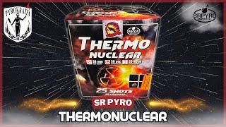 Thermonuclear - SR Pyro (2024)