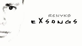 Renyks. Альбом "eXsongs" (Full audio album)