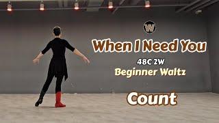 [W라인댄스] When I Need You Line Dance || Beginner Waltz || Count