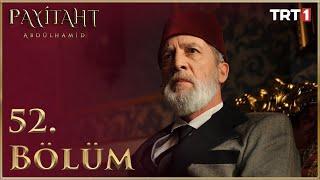 Payitaht Abdülhamid 52. Bölüm