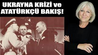 UKRAYNA KRİZİ VE ATATÜRKÇÜ BAKIŞ | Banu AVAR