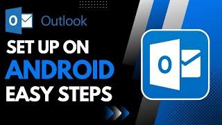 How to Setup Outlook on Android Phone !