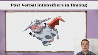 Learn Hmong - What are Post Verbal Intensifiers?