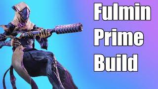 Fulmin Prime Is Better Than I Remember | Warframe Build