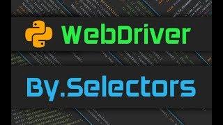 Python WebDriver By Selectors