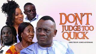 DON’T JUDGE TOO QUICK - FULL MOVIE - AKROBETO TV