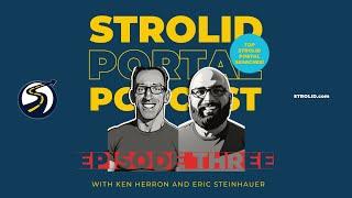 August 30, 2024 Strolid Portal Podcast with Ken Herron and Eric Steinhauer