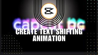  PRO: CapCut PC Tutorial: How to Create Text Shifting Animation | FIX Problem