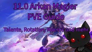 Arkan Magier PVE GUIDE 11.0 | Talente, Rotation, Consumables, macros und mehr | Raid und M+