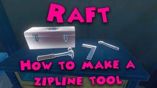 Raft - How To Make a Zipline Tool