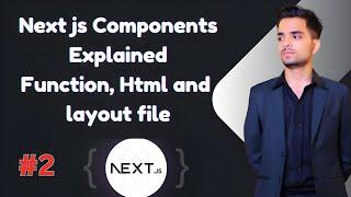 Next JS Tutorial for Beginners #02 : Next js Components Explained | Functions, HTML & Layout File