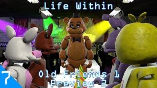 [SFM FNAF] Life Within (S.1 Ep.7) - Old Friends 1 [Preview 2]