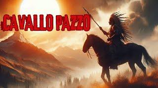 Cavallo Pazzo: Lo spirito indomito di un guerriero  eroe nativo americano.