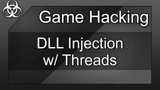 Game Hacking #9 - How to: DLL Injection w/ Multithreading in C++ Tutorial