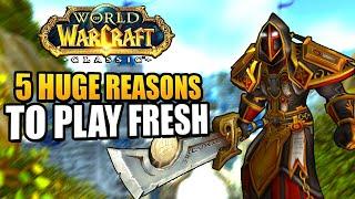 5 HUGE Reasons To Play WoW Classic Fresh in 2024