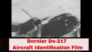 DORNIER DO-217 TWIN ENGINE BOMBER   WWII GERMAN AIRCRAFT ID FILM  XD52134