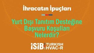 Yurt Dışı Tanıtım Desteğine Başvuru Koşulları Nelerdir?