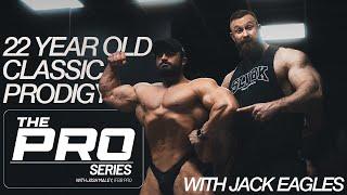 Training with the UK's Youngest Pro Bodybuilder | 22 Year Old Jack Eagles | The PRO Series Episode 3