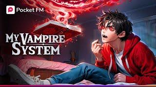 My Vampire System | Mega Episode | This 'Stupid' Gift Made Me A Vampire | Pocket FM