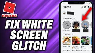 How To Fix Roblox White Screen Glitch (2024) - Quick Help