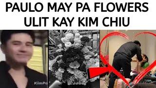 PAULO MAY PA FLOWERS ULIT KAY KIM CHIU