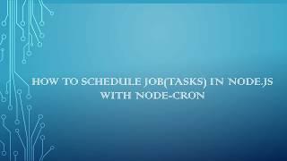 How to schedule Job(Tasks) in Node.js with node-cron