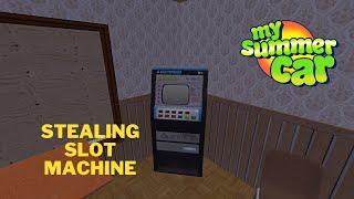 Stealing Slot Machine/My Summer Car #24