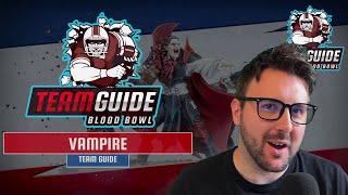 Vampire (2023) Team Guide - Blood Bowl 2020 (Bonehead Podcast)