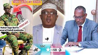 CABDIMADOOBE OO SOO HADLAY HADA IYO SH DIRIR OO KA HADLAY COLDAAD DHULBAHANTE & HABAR JECLO