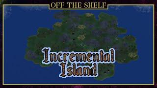 Incremental Island | Off the Shelf